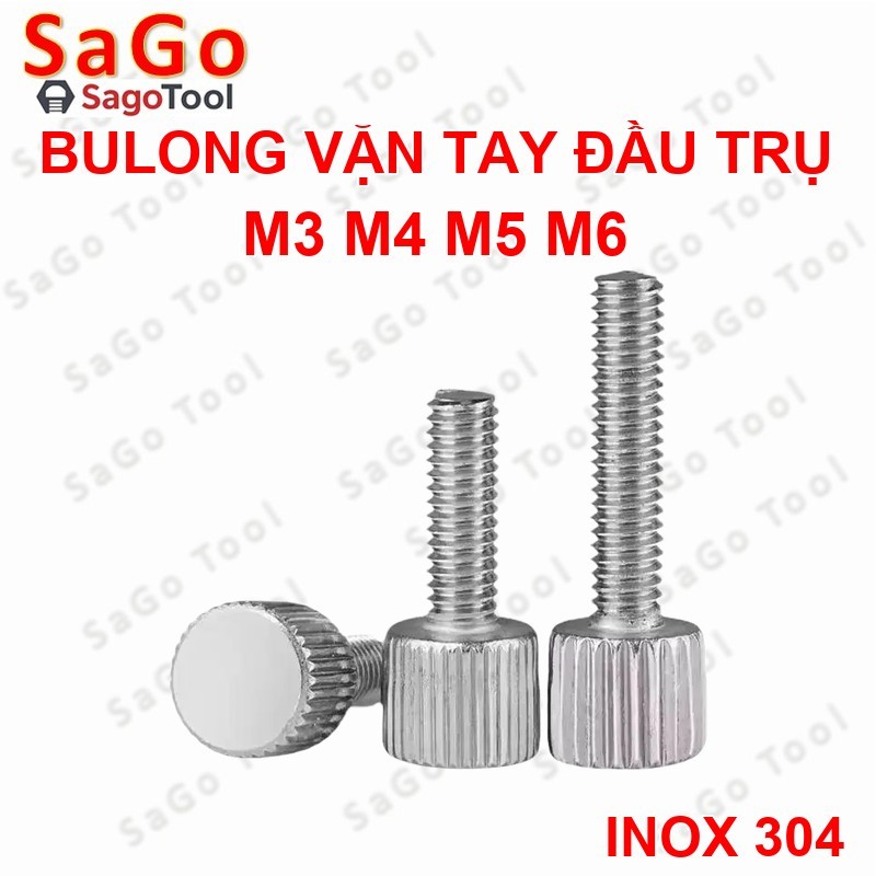 Bulong vặn tay ren ngoài đầu trụ Inox 304 M3 M4 M5 M6, Ốc vít vặn tay dài 6-30mm